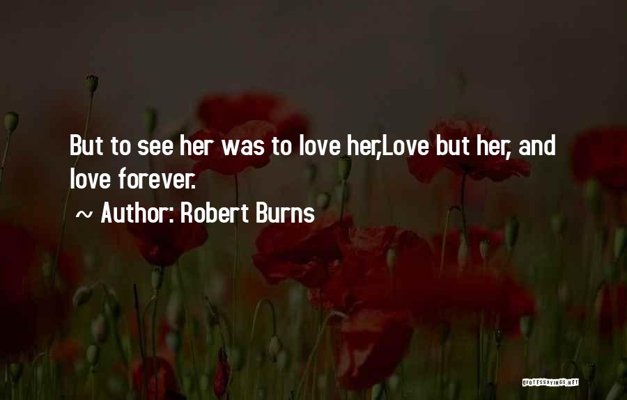 Love Robert Burns Quotes By Robert Burns