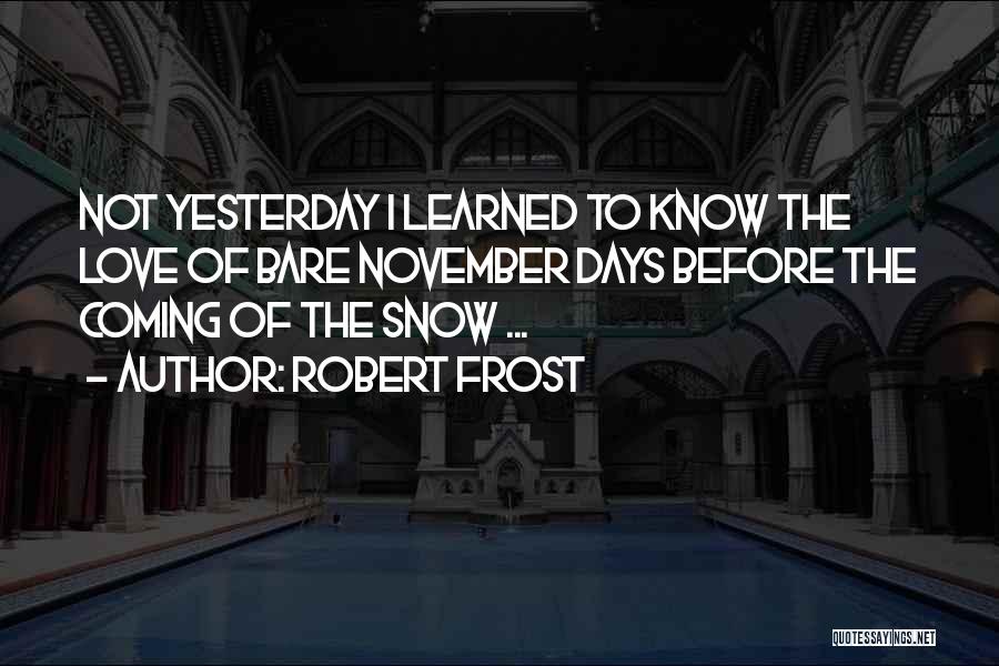 Love Robert Frost Quotes By Robert Frost