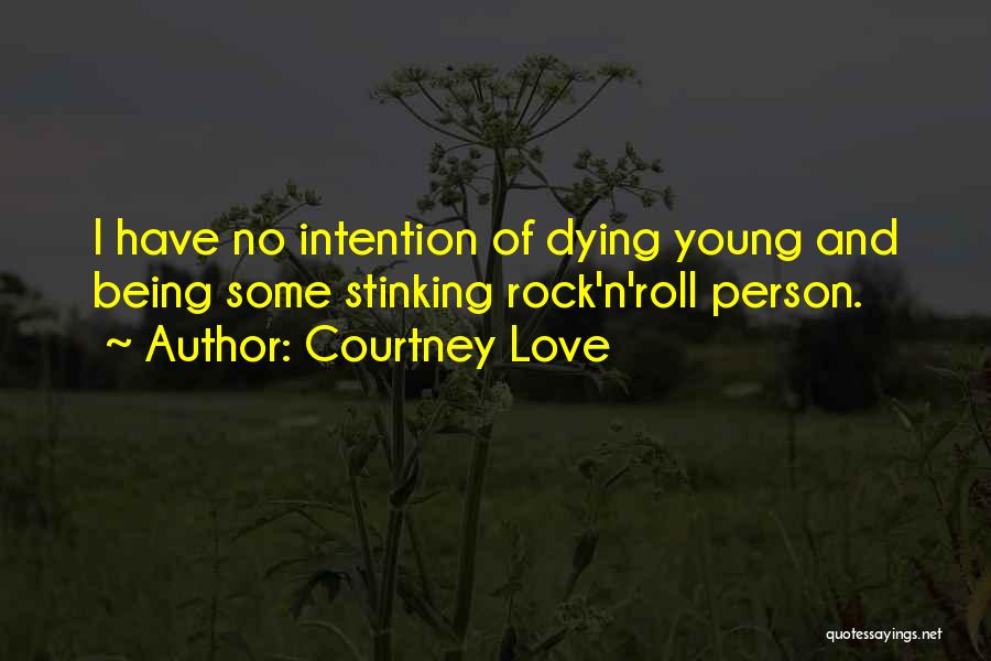 Love Rock N Roll Quotes By Courtney Love