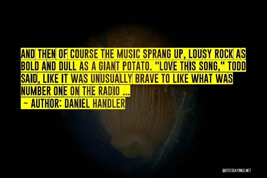 Love Rock Song Quotes By Daniel Handler