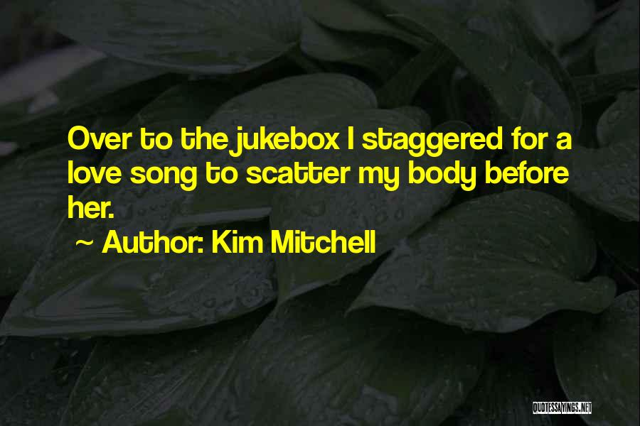 Love Rock Song Quotes By Kim Mitchell