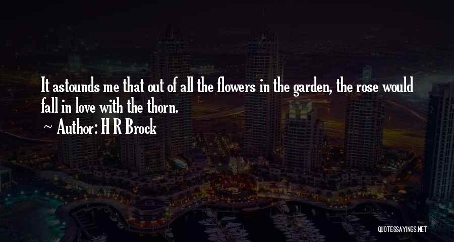 Love Rose Thorn Quotes By H R Brock