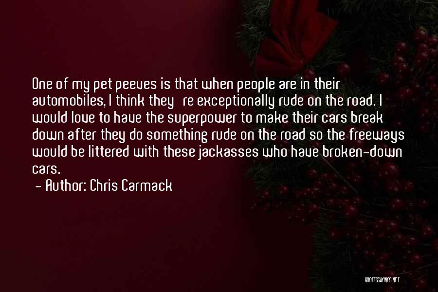 Love Rude Quotes By Chris Carmack