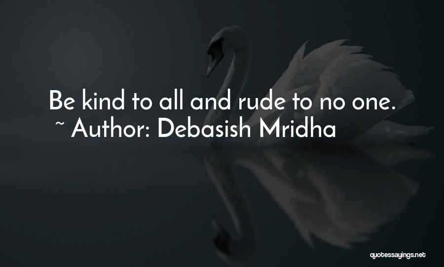 Love Rude Quotes By Debasish Mridha