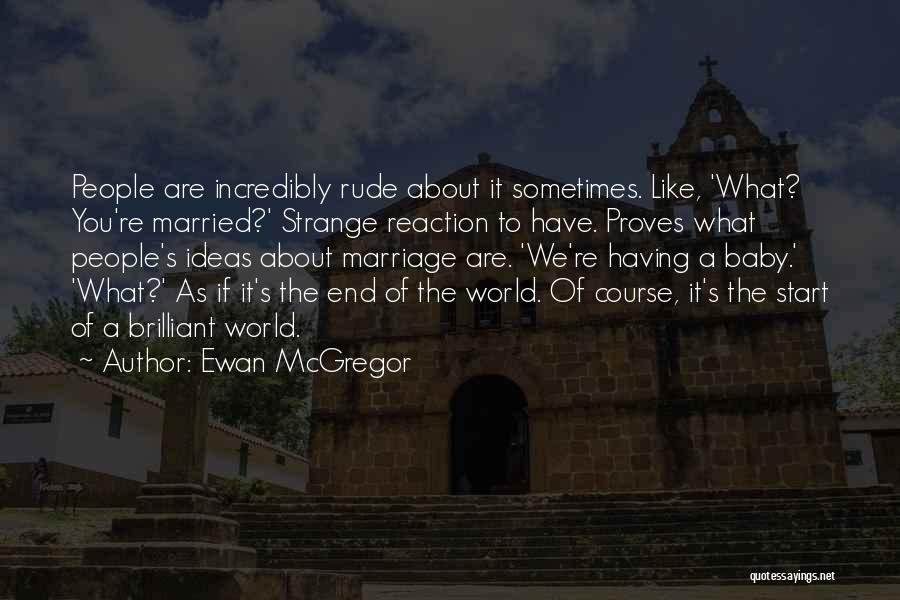 Love Rude Quotes By Ewan McGregor