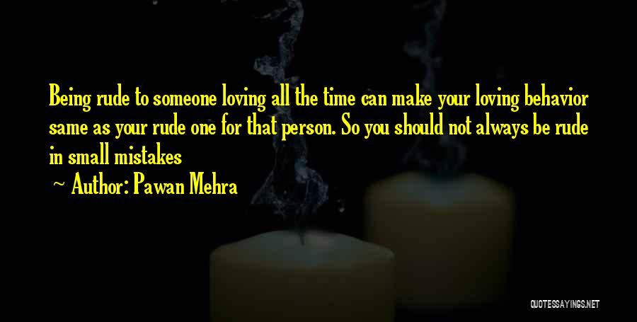 Love Rude Quotes By Pawan Mehra