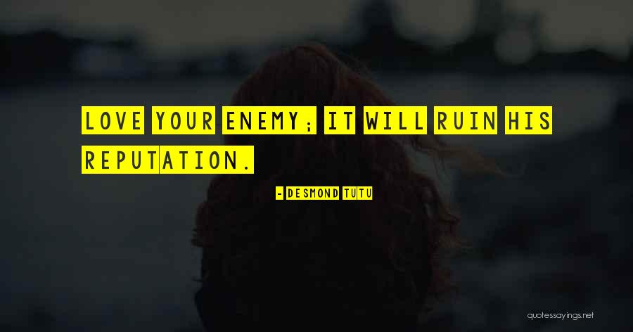 Love Ruins You Quotes By Desmond Tutu Love Ruins You Quotes By Desmond Tutu