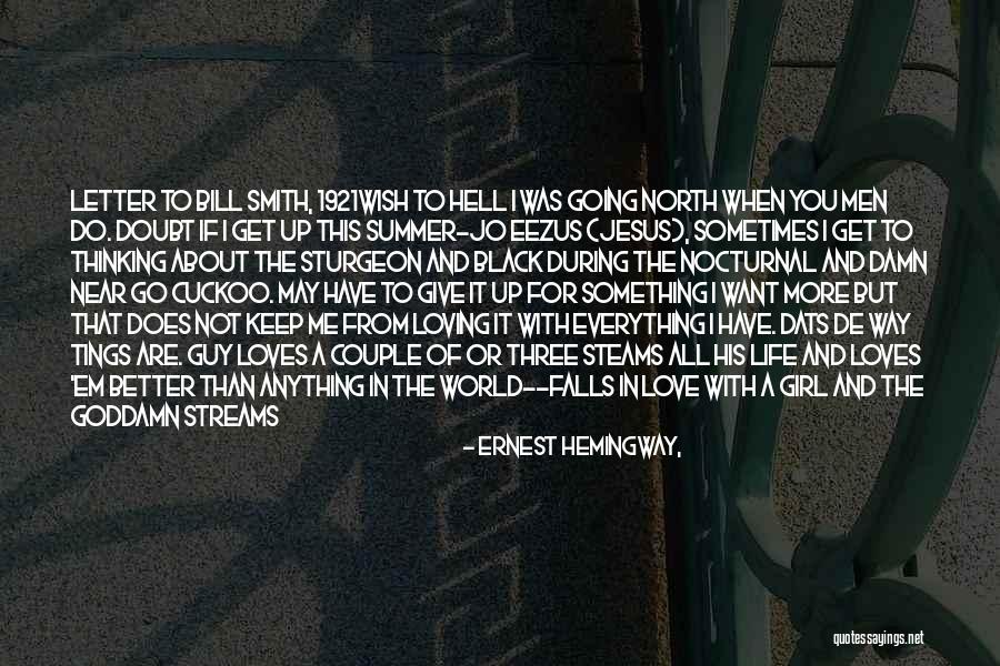 Love Ruins You Quotes By Ernest Hemingway, Love Ruins You Quotes By Ernest Hemingway,