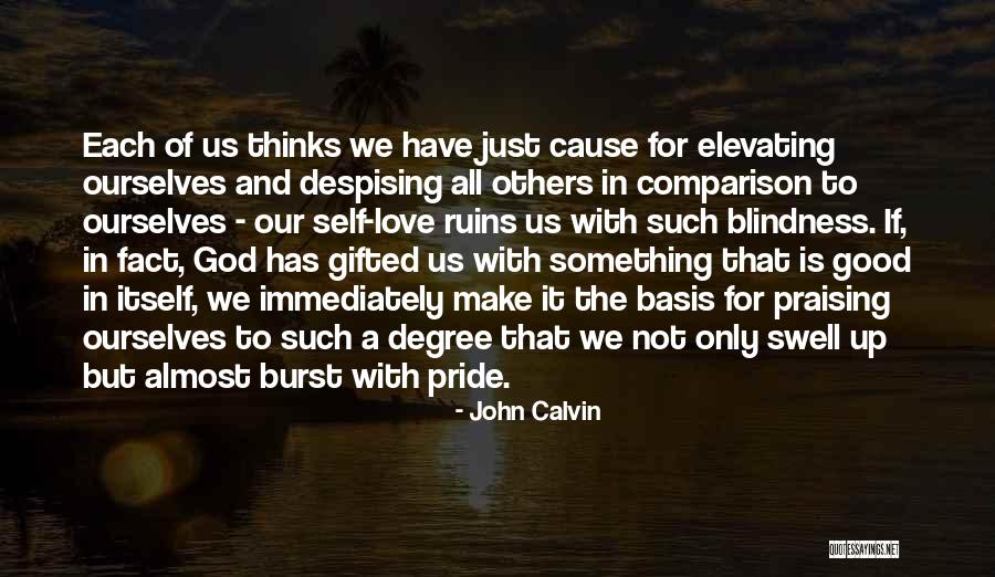 Love Ruins You Quotes By John Calvin Love Ruins You Quotes By John Calvin