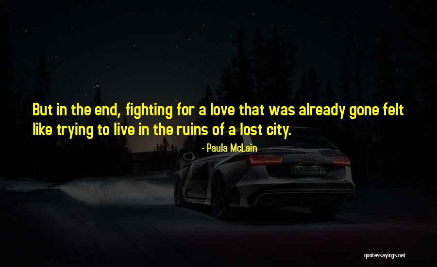 Love Ruins You Quotes By Paula McLain Love Ruins You Quotes By Paula McLain