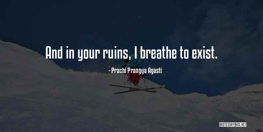 Love Ruins You Quotes By Prachi Prangya Agasti Love Ruins You Quotes By Prachi Prangya Agasti