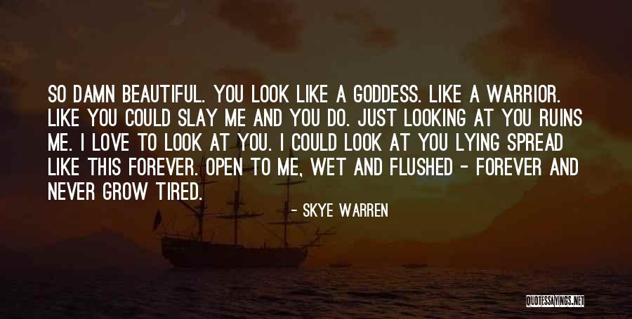 Love Ruins You Quotes By Skye Warren Love Ruins You Quotes By Skye Warren