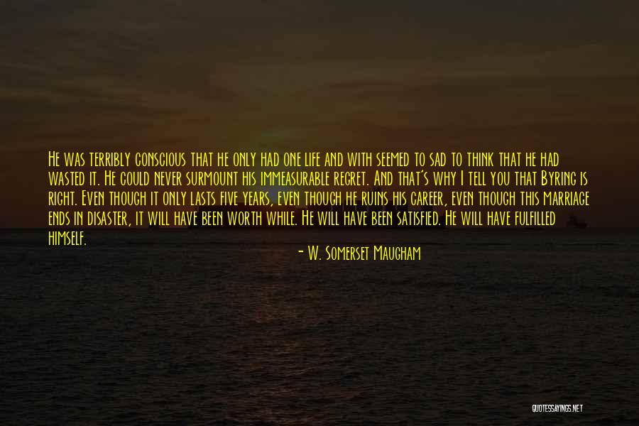 Love Ruins You Quotes By W. Somerset Maugham Love Ruins You Quotes By W. Somerset Maugham
