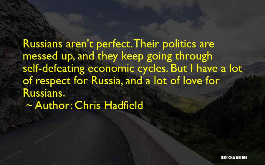 Love Russia Quotes By Chris Hadfield