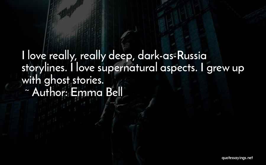 Love Russia Quotes By Emma Bell