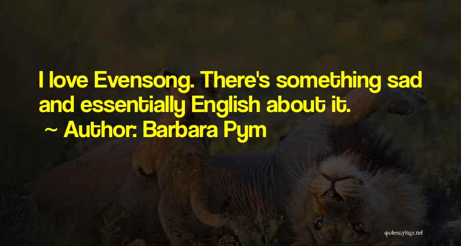 Love Sad English Quotes By Barbara Pym