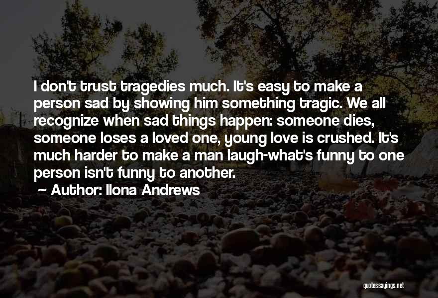 Love Sad Funny Quotes By Ilona Andrews