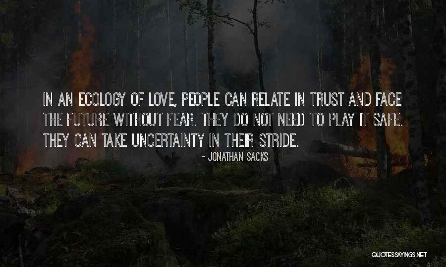 Love Safe Quotes By Jonathan Sacks Love Safe Quotes By Jonathan Sacks