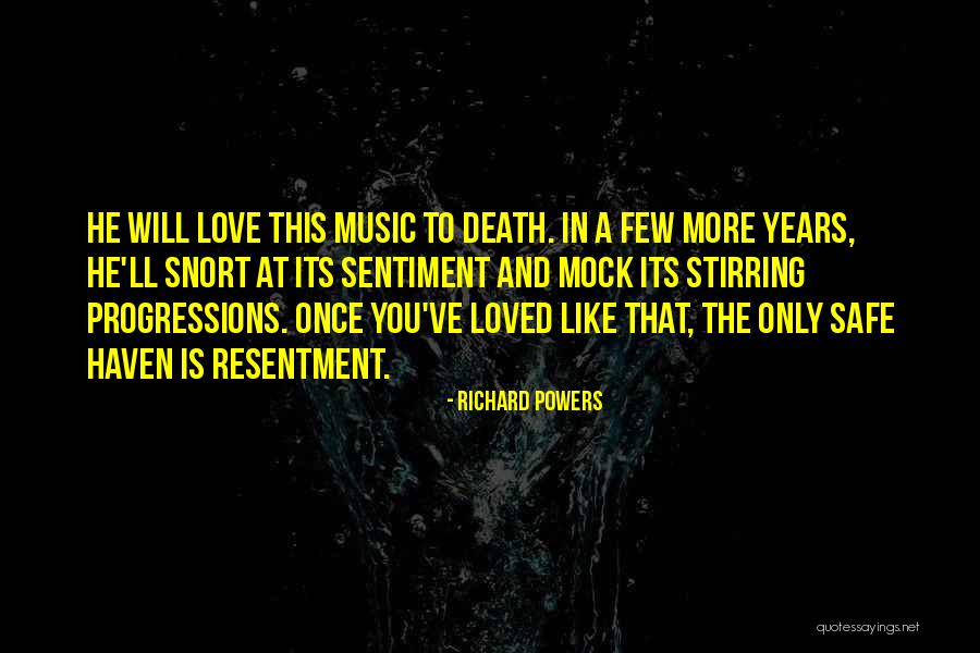 Love Safe Quotes By Richard Powers Love Safe Quotes By Richard Powers