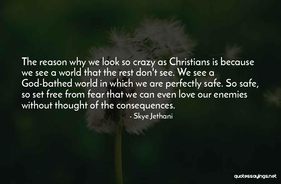 Love Safe Quotes By Skye Jethani Love Safe Quotes By Skye Jethani