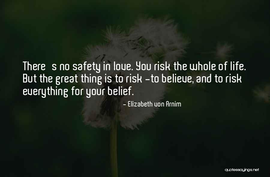 Love Safety Quotes By Elizabeth Von Arnim Love Safety Quotes By Elizabeth Von Arnim