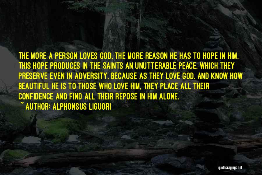 Love Saints Quotes By Alphonsus Liguori