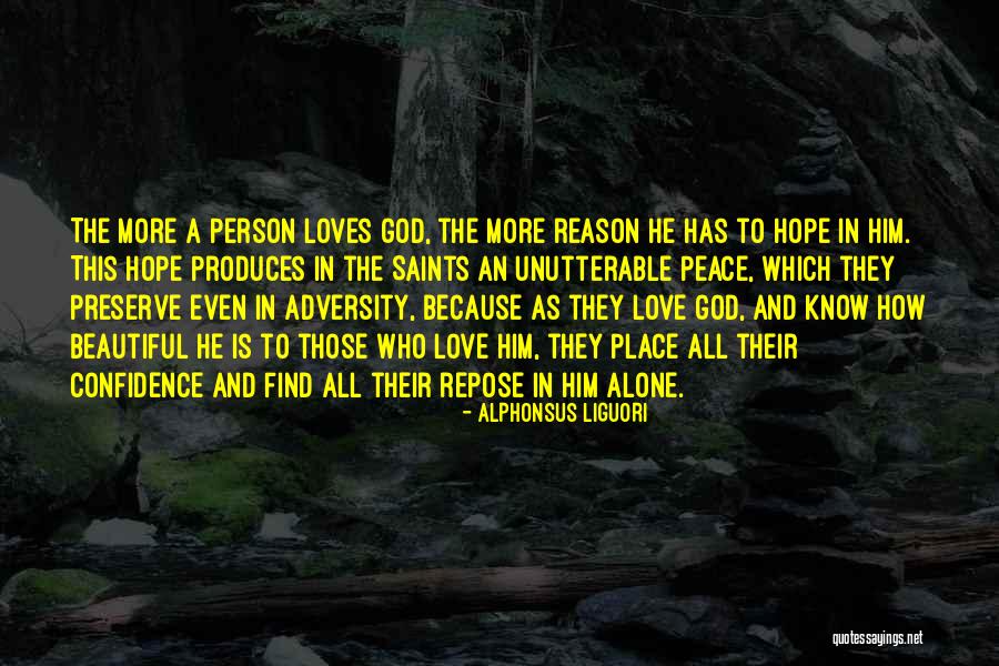 Love Saints Quotes By Alphonsus Liguori