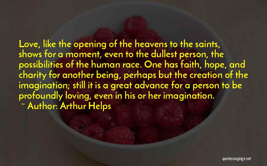 Love Saints Quotes By Arthur Helps