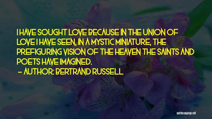 Love Saints Quotes By Bertrand Russell