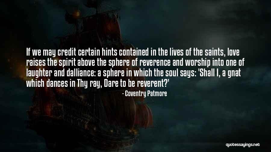 Love Saints Quotes By Coventry Patmore Love Saints Quotes By Coventry Patmore