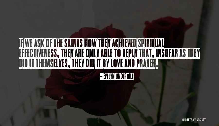 Love Saints Quotes By Evelyn Underhill Love Saints Quotes By Evelyn Underhill
