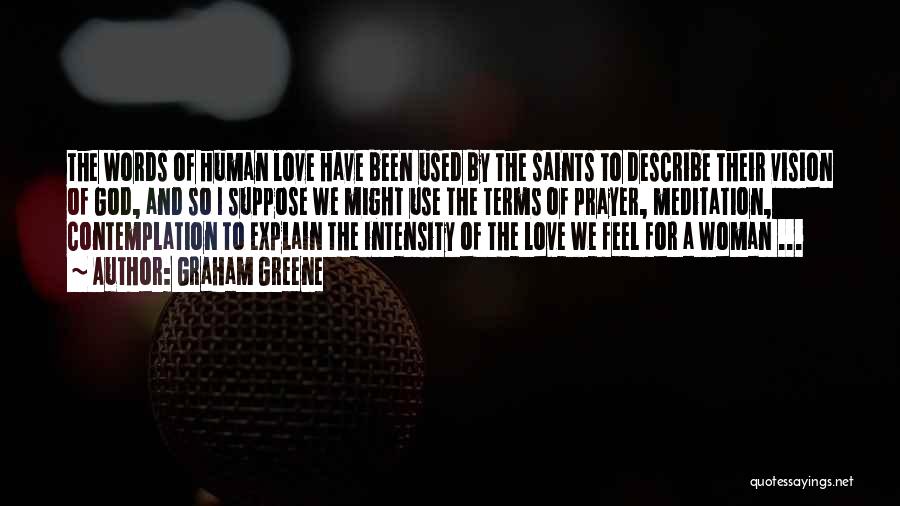 Love Saints Quotes By Graham Greene