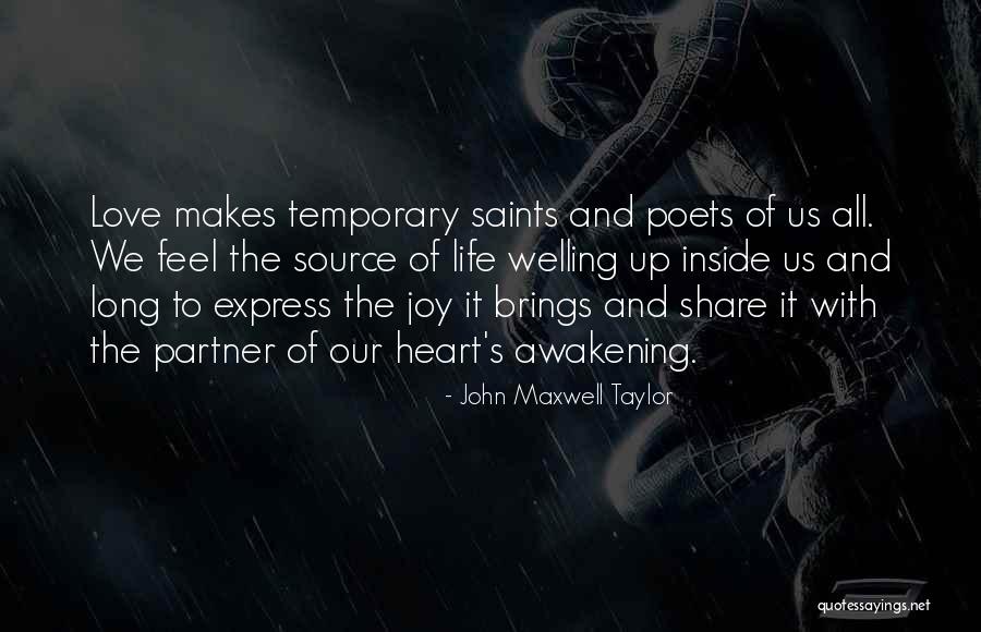 Love Saints Quotes By John Maxwell Taylor