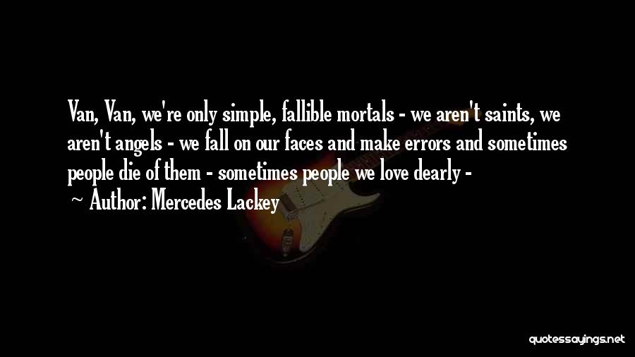 Love Saints Quotes By Mercedes Lackey
