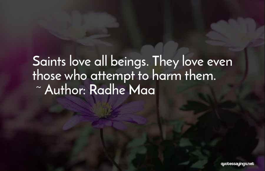 Love Saints Quotes By Radhe Maa