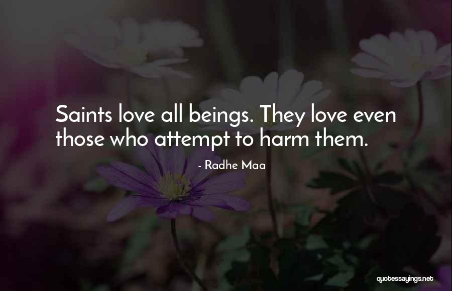 Love Saints Quotes By Radhe Maa Love Saints Quotes By Radhe Maa