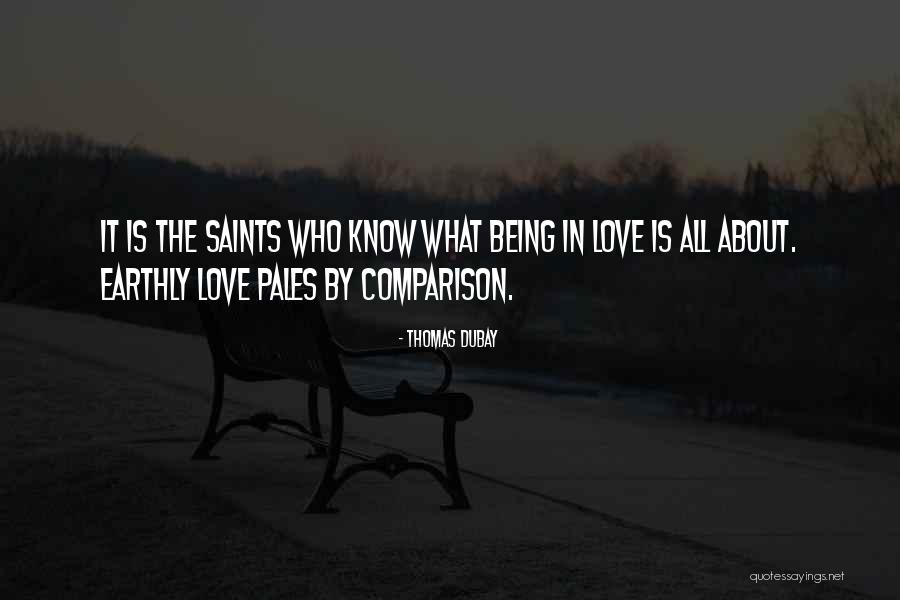 Love Saints Quotes By Thomas Dubay