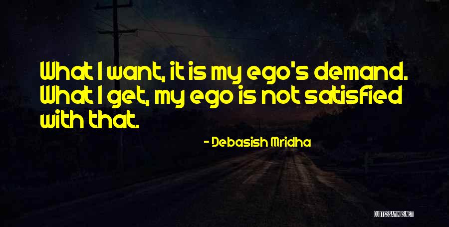 Love Satisfied Quotes By Debasish Mridha Love Satisfied Quotes By Debasish Mridha