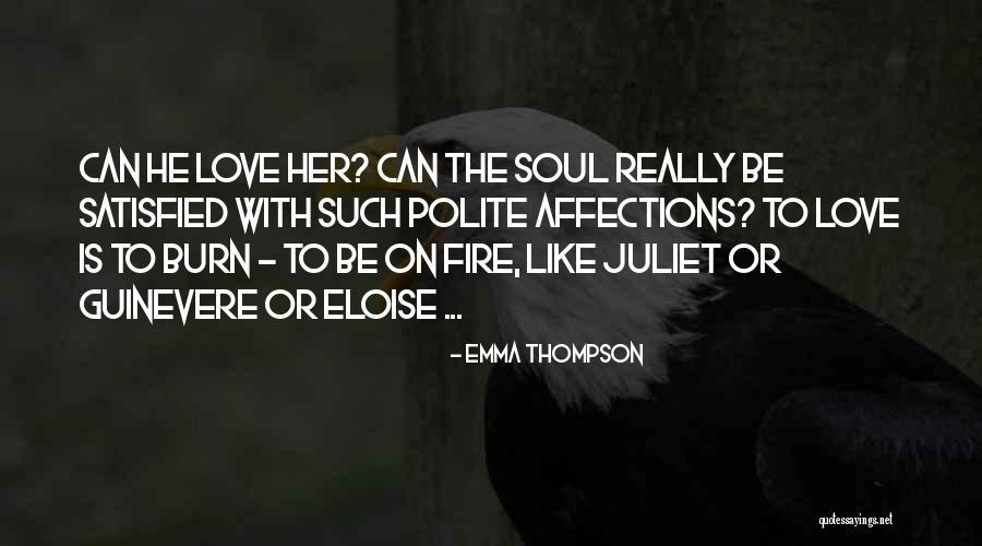 Love Satisfied Quotes By Emma Thompson Love Satisfied Quotes By Emma Thompson