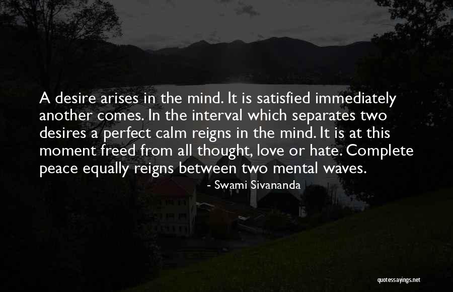 Love Satisfied Quotes By Swami Sivananda Love Satisfied Quotes By Swami Sivananda