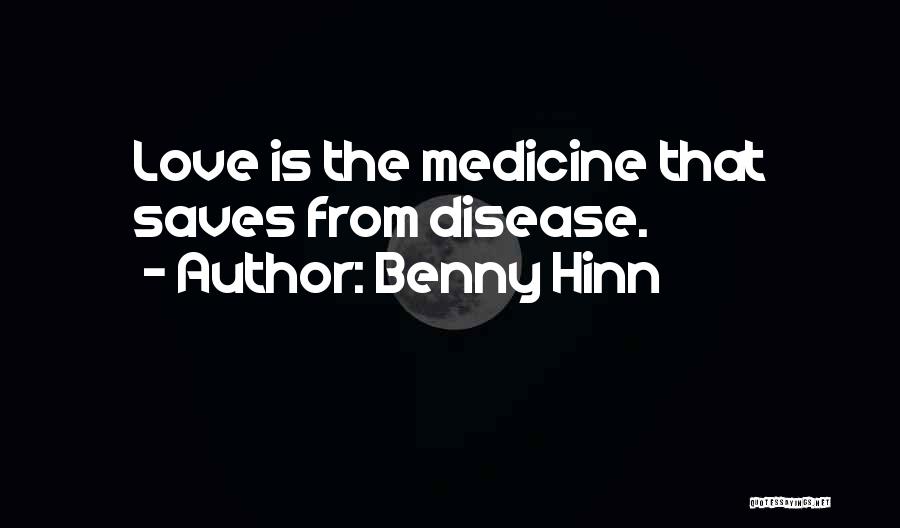 Love Saves Quotes By Benny Hinn