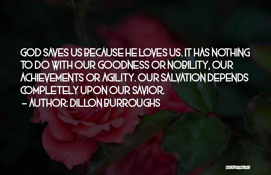 Love Saves Quotes By Dillon Burroughs