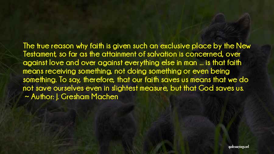 Love Saves Quotes By J. Gresham Machen