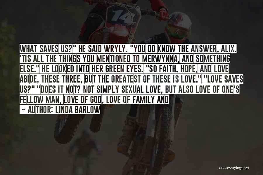 Love Saves Quotes By Linda Barlow