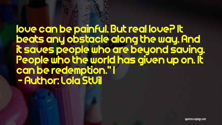 Love Saves Quotes By Lola StVil