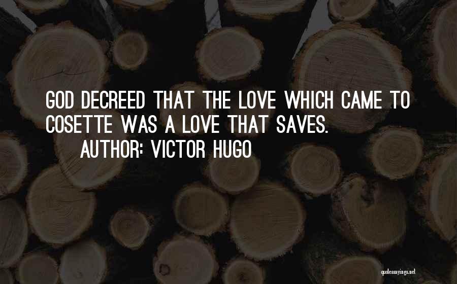 Love Saves Quotes By Victor Hugo