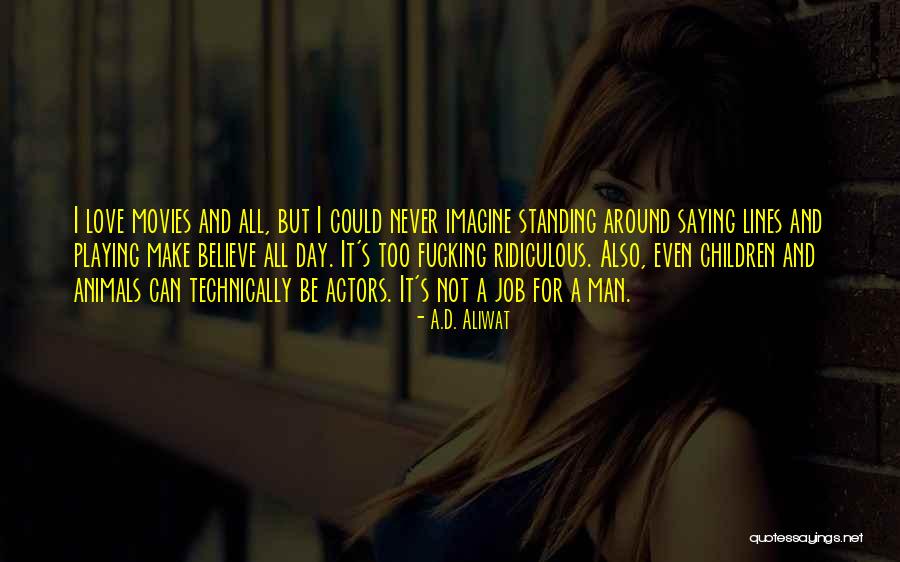 Love Saying Quotes By A.D. Aliwat