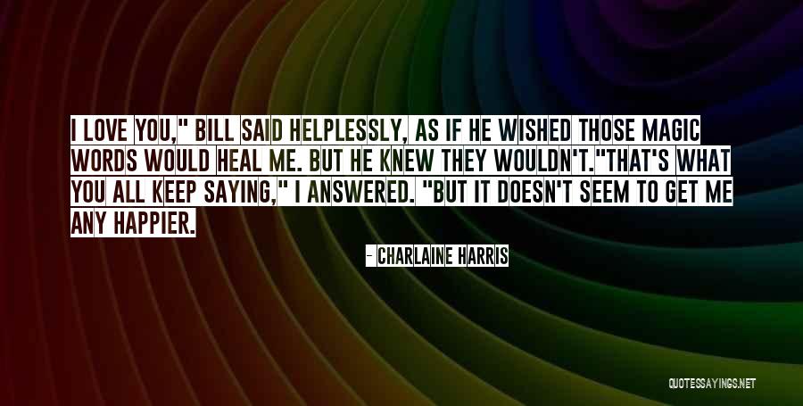 Love Saying Quotes By Charlaine Harris