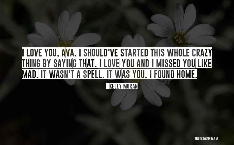 Love Saying Quotes By Kelly Moran