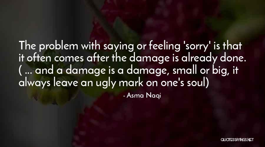 Love Saying Sorry Quotes By Asma Naqi